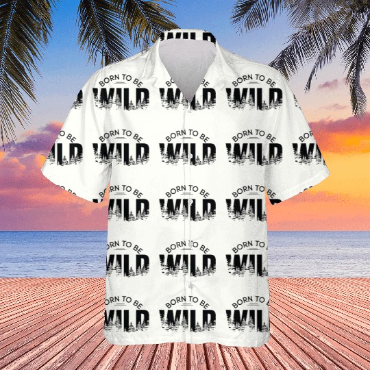 born to be wild Hawaiians