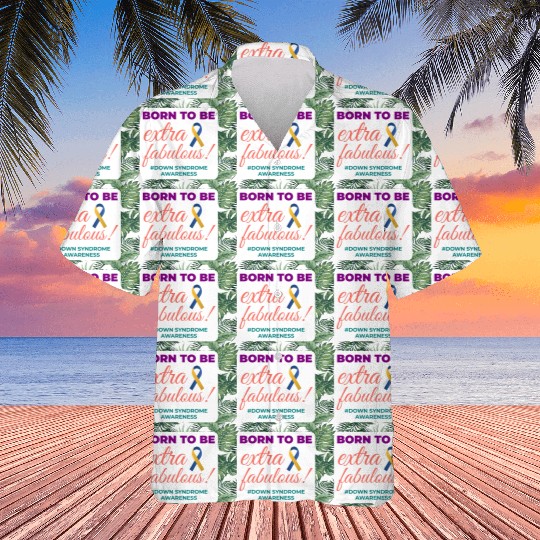 Down Syndrome Awareness Extra Fabulous Hawaiians