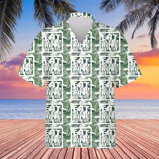 Eat Sleep Rave Repeat Daily Dance Music Party Life Hawaiians