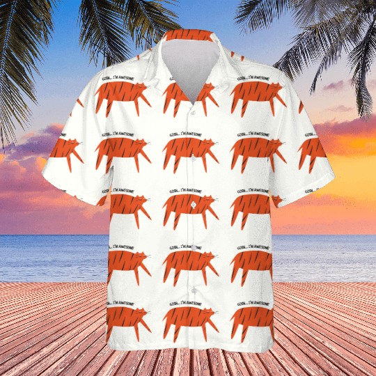 Gosh I’m Awesome Funny Tiger Print Hawaiians