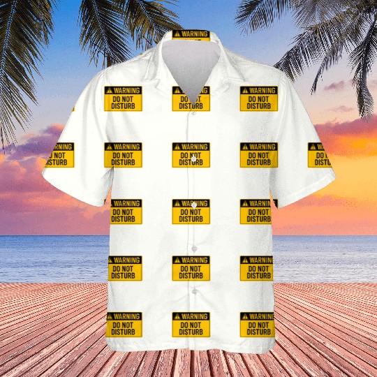 Warning: Do Not Disturb Hawaiians