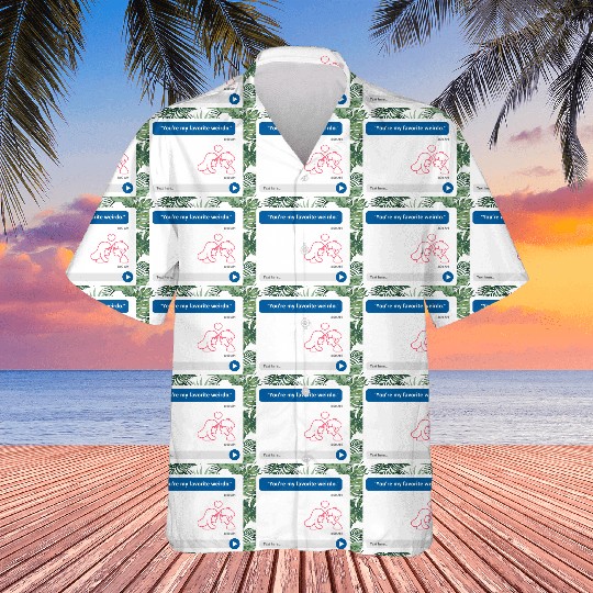 You Are My Favorite Weirdo Valentine’s Day Hawaiians