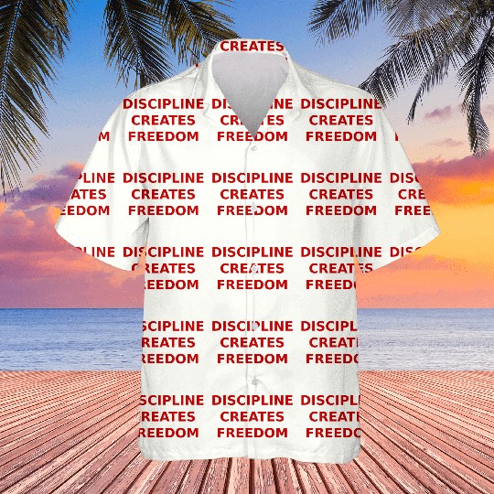Discipline Is Freedom Hawaiians