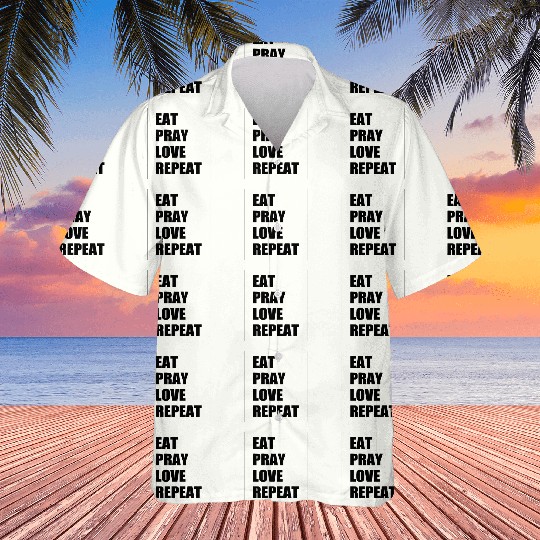 Eat Pray Love Repeat Modern Christian typography Hawaiians