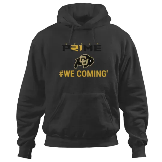 Discover Coach Prime  We Coming  Colorado Football Hoodies