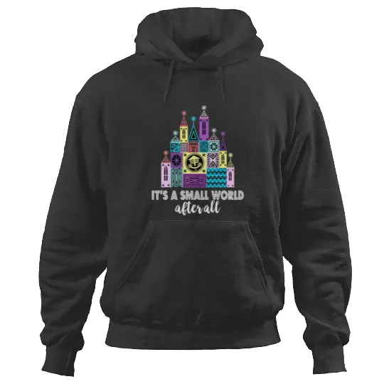 It's A Small World After All Hoodies, Small World Hoodies, Disneyland Hoodies, Disney World Hoodies