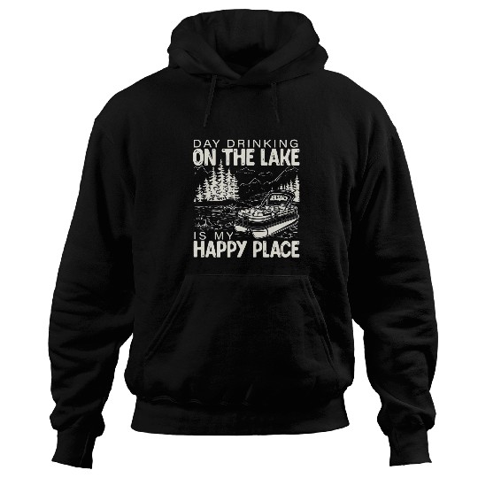 Day Drinking on the lake is my happy pontoon place boat Hoodies