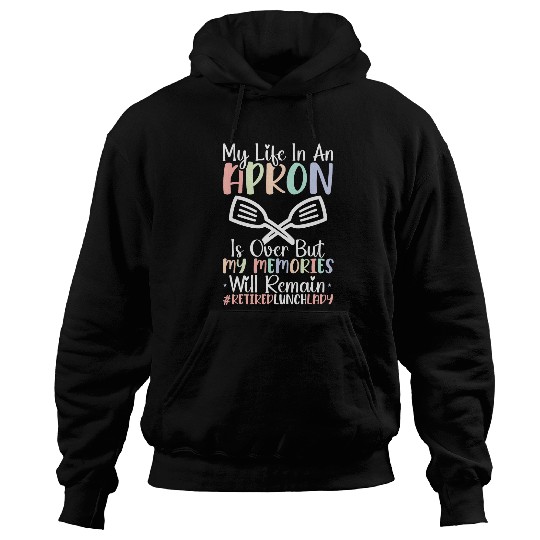 Retired Lunch Lady Lunch Boss Cafeteria Worker Retirement 1 Hoodies