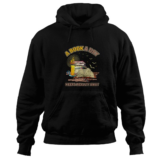 A Book A Day Keeps Reality Away Literature Reading Quotes Hoodies