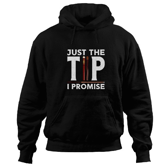 Billiards Pool Player Ball vintages Just The Tip I Promise Hoodies