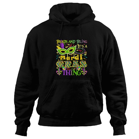 Beads And Bling Its A Mardi Gras Thing Mardi Gras Carnival Hoodies