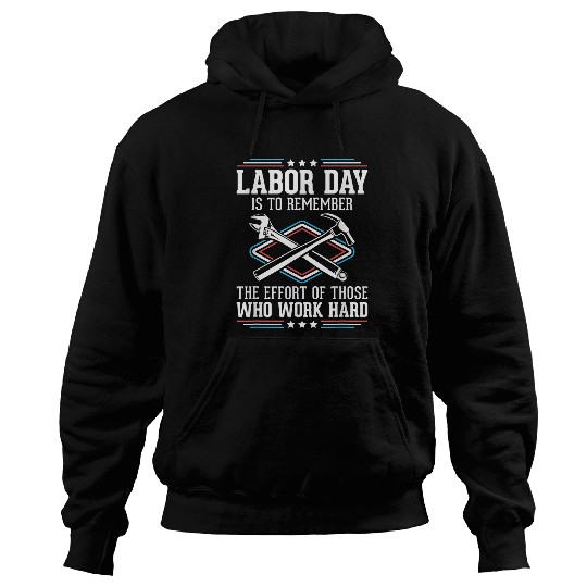 Work Hard Workers Patriotic Laborer Happy Labor Day Hoodies