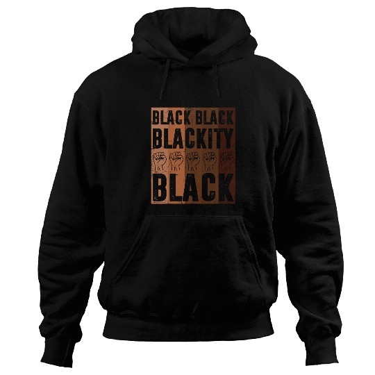 Black Black Blackity Black BHM Pride Fist Hands Black Men Hoodies