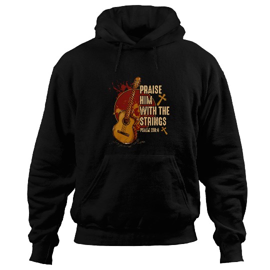 Guitarist Praise Him With The Strings Jesus Acoustic Guitar Christian Guitar Hoodies