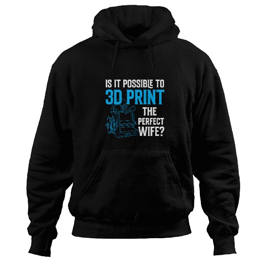funny single men 3D prints additive manufacturing prototypes Hoodies