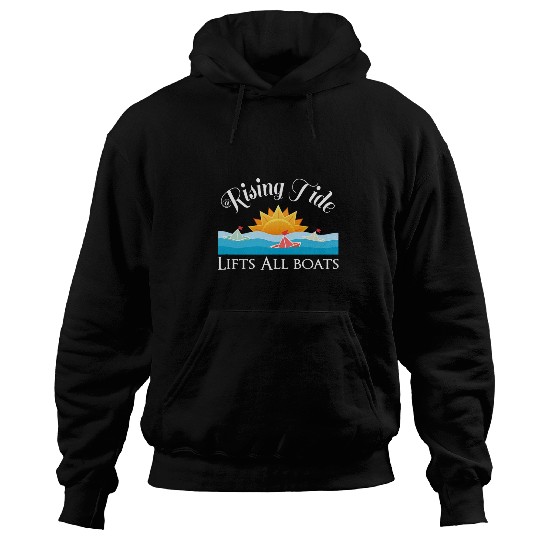 A Rising Tide Lifts All Boats Economics Economy Novelty Hoodies