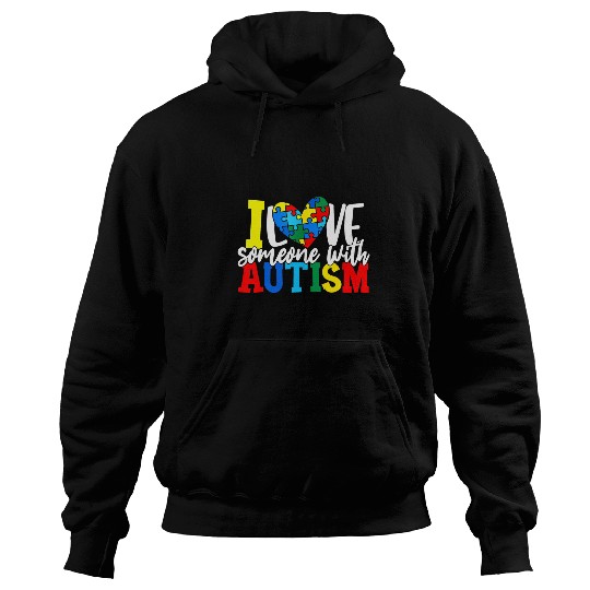 Autism I Love Someone With Autism Autistic Awareness Neurodiverse Hoodies