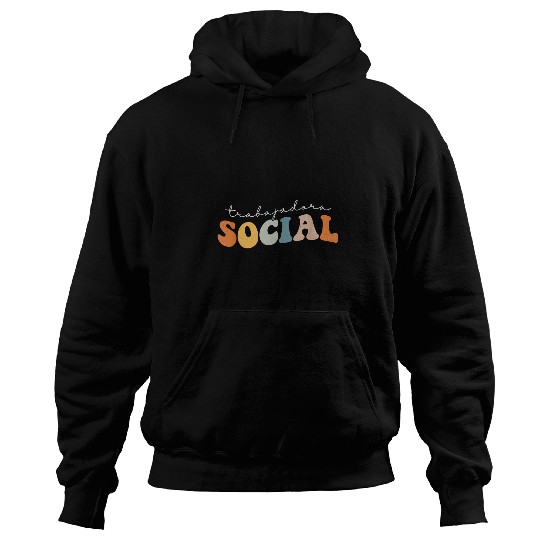 Trabajadora Social Latina Social Worker Spanish MSW Chingona Hoodies