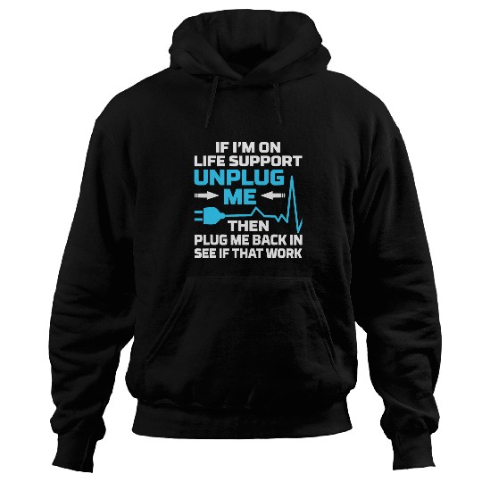 Electrical Im On Life Support Unplug Me Electrical Engineering Electro 2 Electrician Hoodies