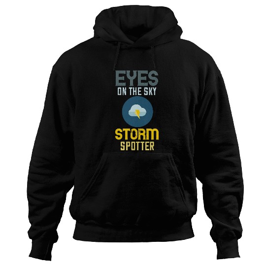 Eyes On The Sky Storm Chase Weather Forecaster Weatherman Hoodies
