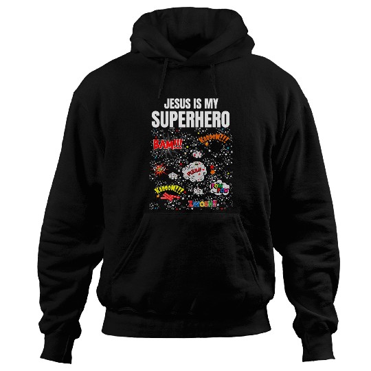 Christian Jesus Christ Christian Jesus is My Superhero Funny Christian Superhero Jesus 276 Bible Verse Christ Hoodies