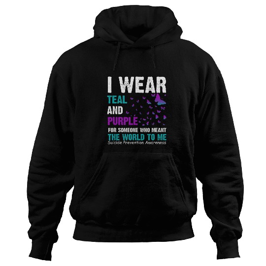 I Wear Teal And Purple For Someone Who Meant the world to me Hoodies