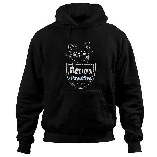 Cat In Pocket Think Pawsitive Gift for Kitty Lovers Hoodies