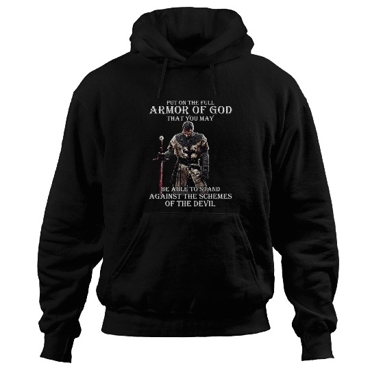 Christian Put On The Full Armor Of God That You May Be Able To Stand Christ Hoodies
