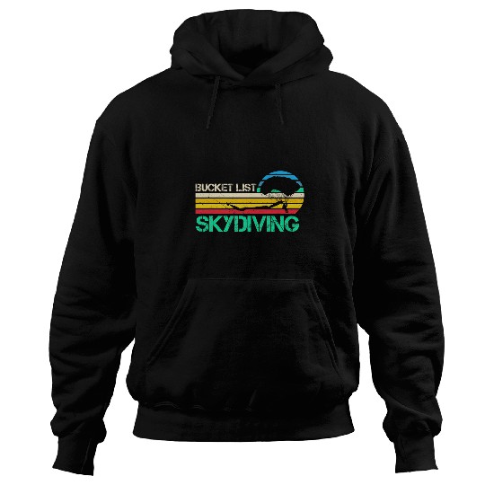 Skydiving Gift Bucket List Skydiving Funny Skydiver Hoodies