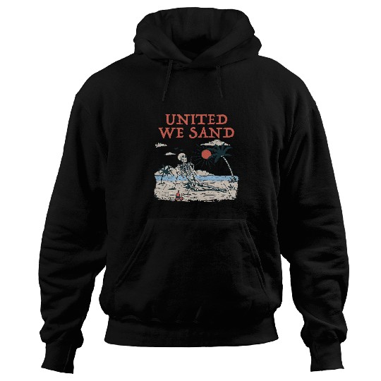 United We Sand Beach Sayings Ocean Quotes Funny Summer Hoodies