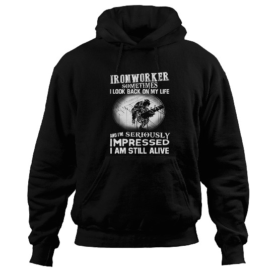 Welders Funny Ironworker Welder Men Looks Back Life Still I Am Alive Hoodies