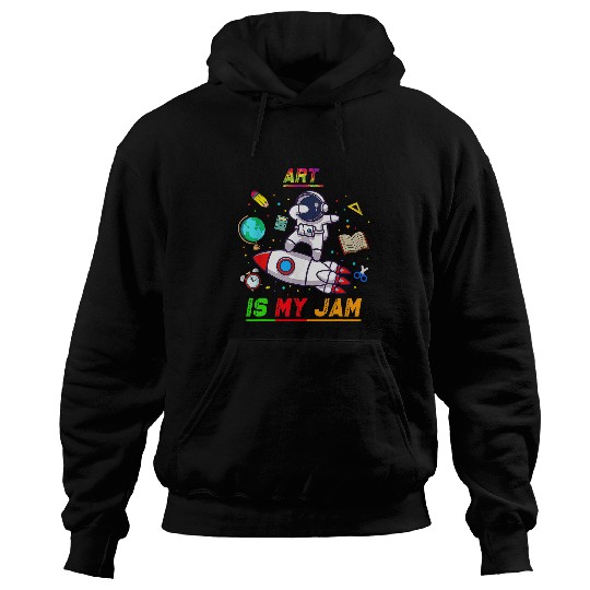 Art Is My Jam 2Astronaut Back to School Explore Hoodies