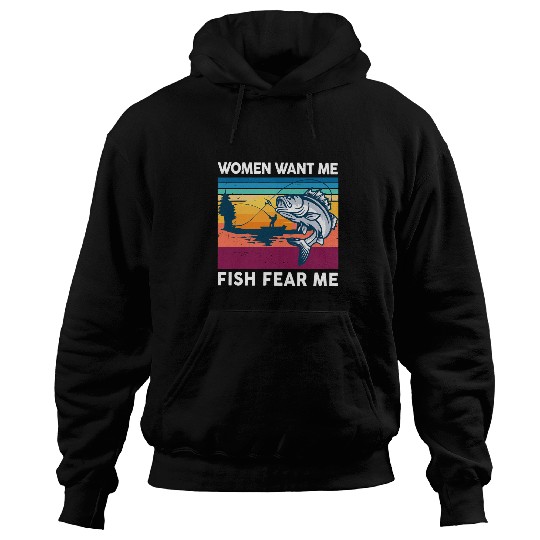 Fishing Mens Bass Fishing Women Want Me Fish Fear Me Funny Bass Dad Fisher Hoodies