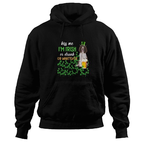 English Springer Spaniel kisss Me Im Irish or Drunk Hoodies