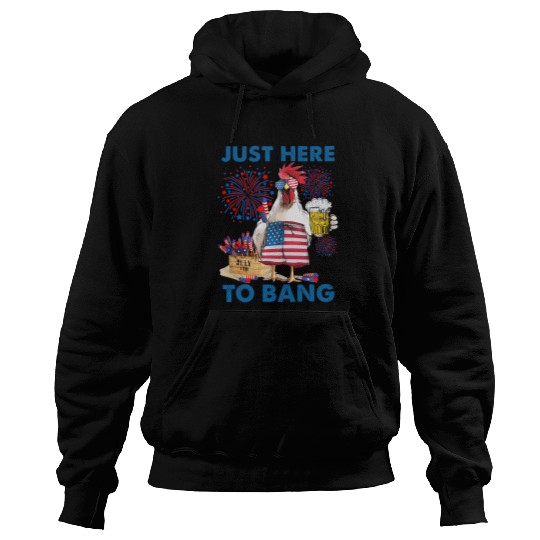 Chicken Lover Funny Chicken Drink Beer 4th Of July Party Just Here To Bang Hoodies