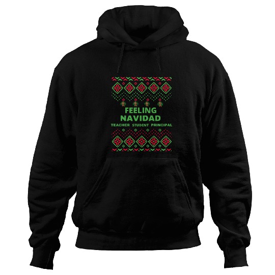 Feeling Navidad student Principal Teacher Holiday funny Hoodies