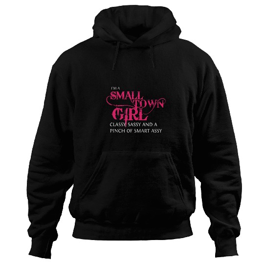 Funny Country Small Town Girl Classy Sassy Smart Assy Humor Hoodies