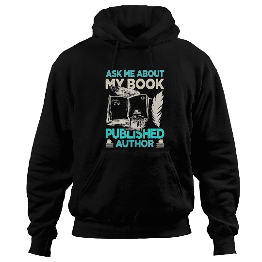 Reading Book Ask Me About My Book Funny Author Writer Novel Reader Hoodies