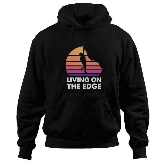 Climbing Climber Retro Mountain Climber Living On The Edge Rock Climbing 367 Climb Hoodies