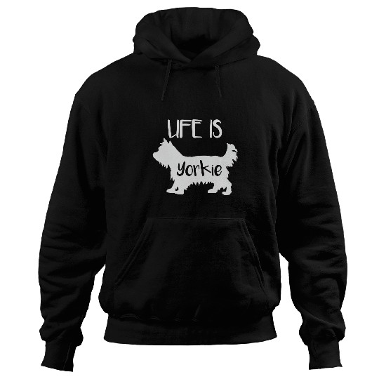 Funny Life Is Yorkie Dog Lover Dad Mom Boy Girl Hoodies