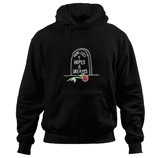 Here Lies Hopes Dreams Funny Goth Ironic Tombstone Art Hoodies
