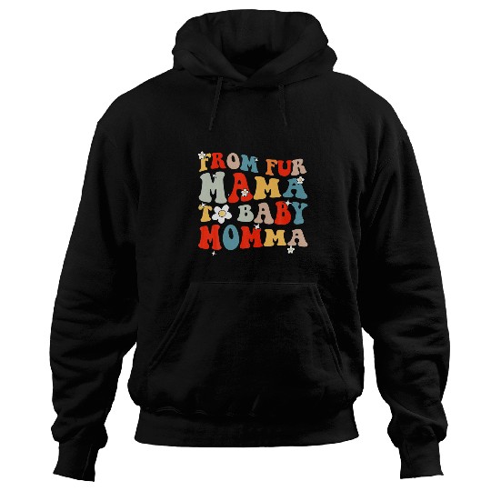 From Fur Mama O Baby Momma Dog Cat Owner New Mom Pregnant Hoodies