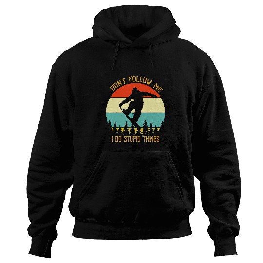 Skiing Ski Dont Follow Me I Do Stupid Things Snowboard vintages Sunset Hoodies