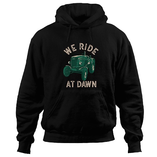We Ride At Dawn Dad Lawn Mower Make Laugh Day Yard Work Hoodies
