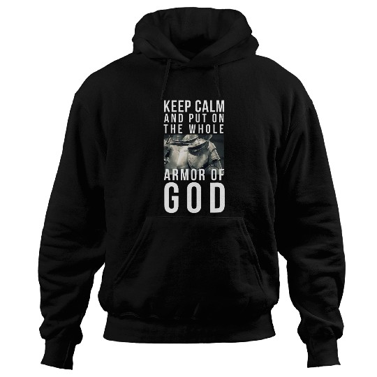 Keep Calm Armor Of God Christian Scripture Ephesian Bible Hoodies