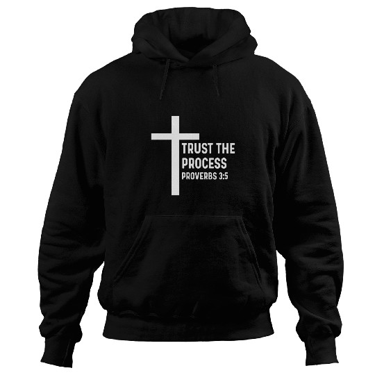 Proverbs 35 3 5 God Jesus Religious Quote Trust The Process 1 Hoodies