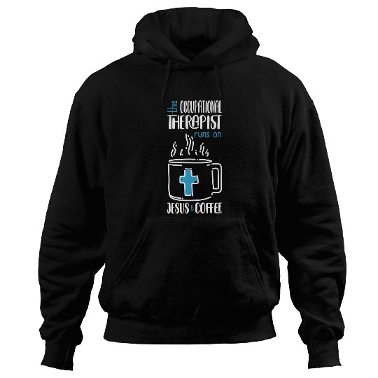Christian Jesus Christ Christian Occupational Therapist Jesus Coffee Occupational Therapy 393 Bible Verse Christ Hoodies