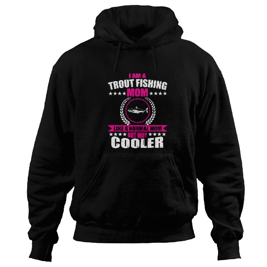 Fishing Mens Trout Fishing Mom Quote Fly Tying Fish For Women Fisher Hoodies