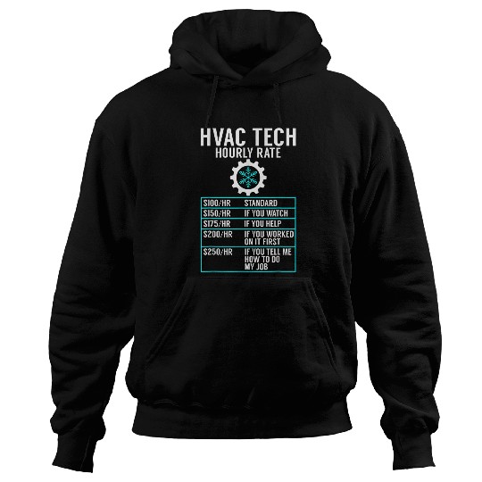 HVAC Tech Hourly Rate Technician Heating Cooling Repairman Hoodies