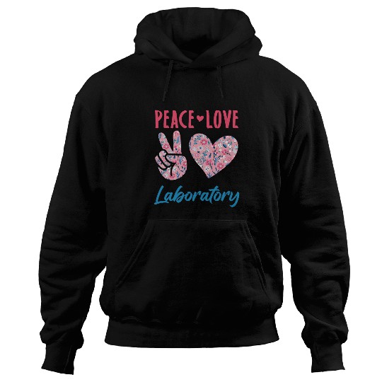 Peace Love Laboratory Lab Scientist Tech Hoodies
